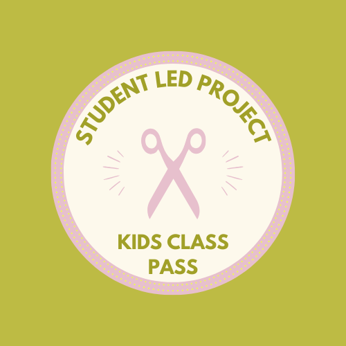 Student Led and Garment Making Kids Class Pass